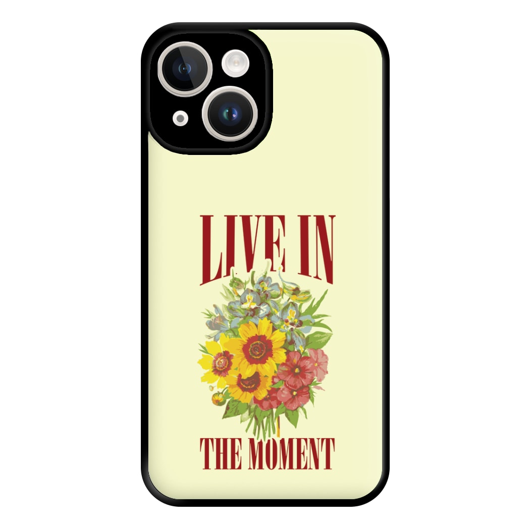 Live In The Moment Phone Case for iPhone 14