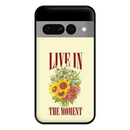 Live In The Moment Phone Case for Google Pixel 7 Pro