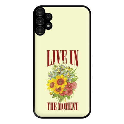 Live In The Moment Phone Case for Galaxy A13