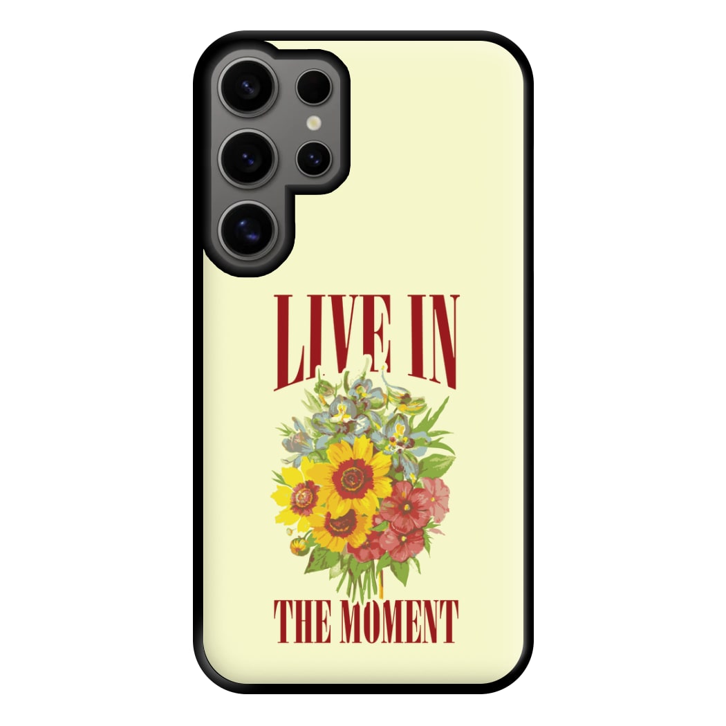 Live In The Moment Phone Case for Galaxy S24 Ultra