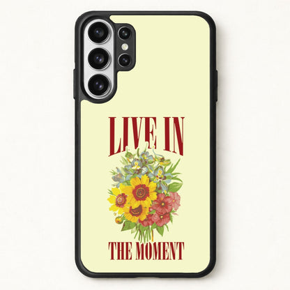 Live In The Moment Phone Case for Galaxy S26 Ultra