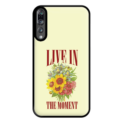 Live In The Moment Phone Case for Huawei P20 Pro