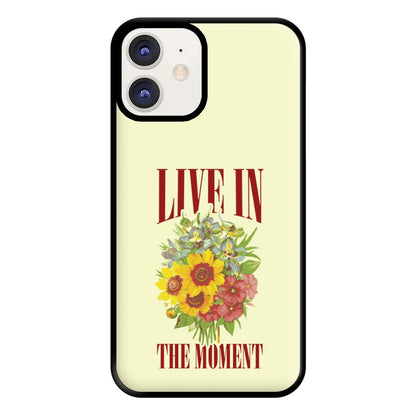 Live In The Moment Phone Case for iPhone 11