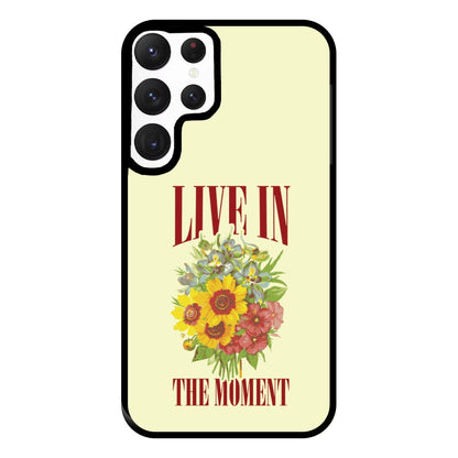 Live In The Moment Phone Case for Galaxy S22 Ultra