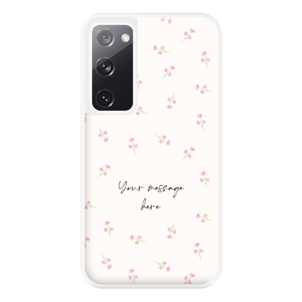 Floral Personalised Message Phone Case for Galaxy S20FE