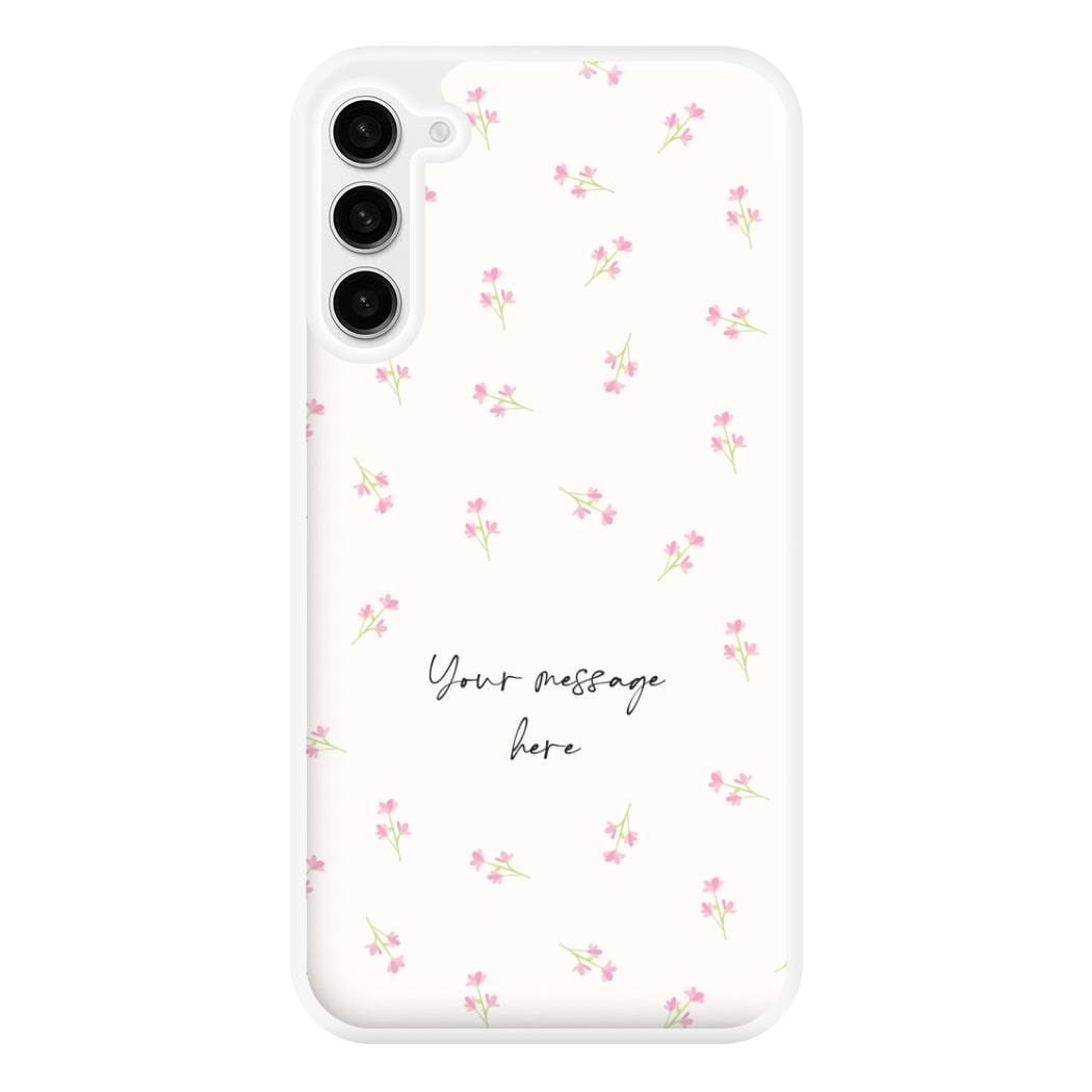 Floral Personalised Message Phone Case for Galaxy S23FE