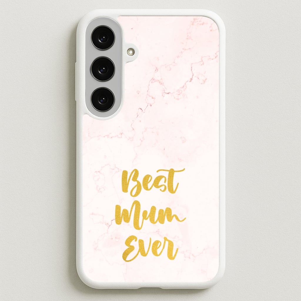 Golden Best Mum Ever Phone Case for Galaxy S25FE