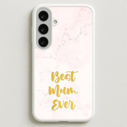 Golden Best Mum Ever Phone Case for Galaxy S25FE