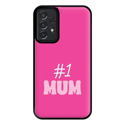 Number One Mum Phone Case for Galaxy A52 / A52s