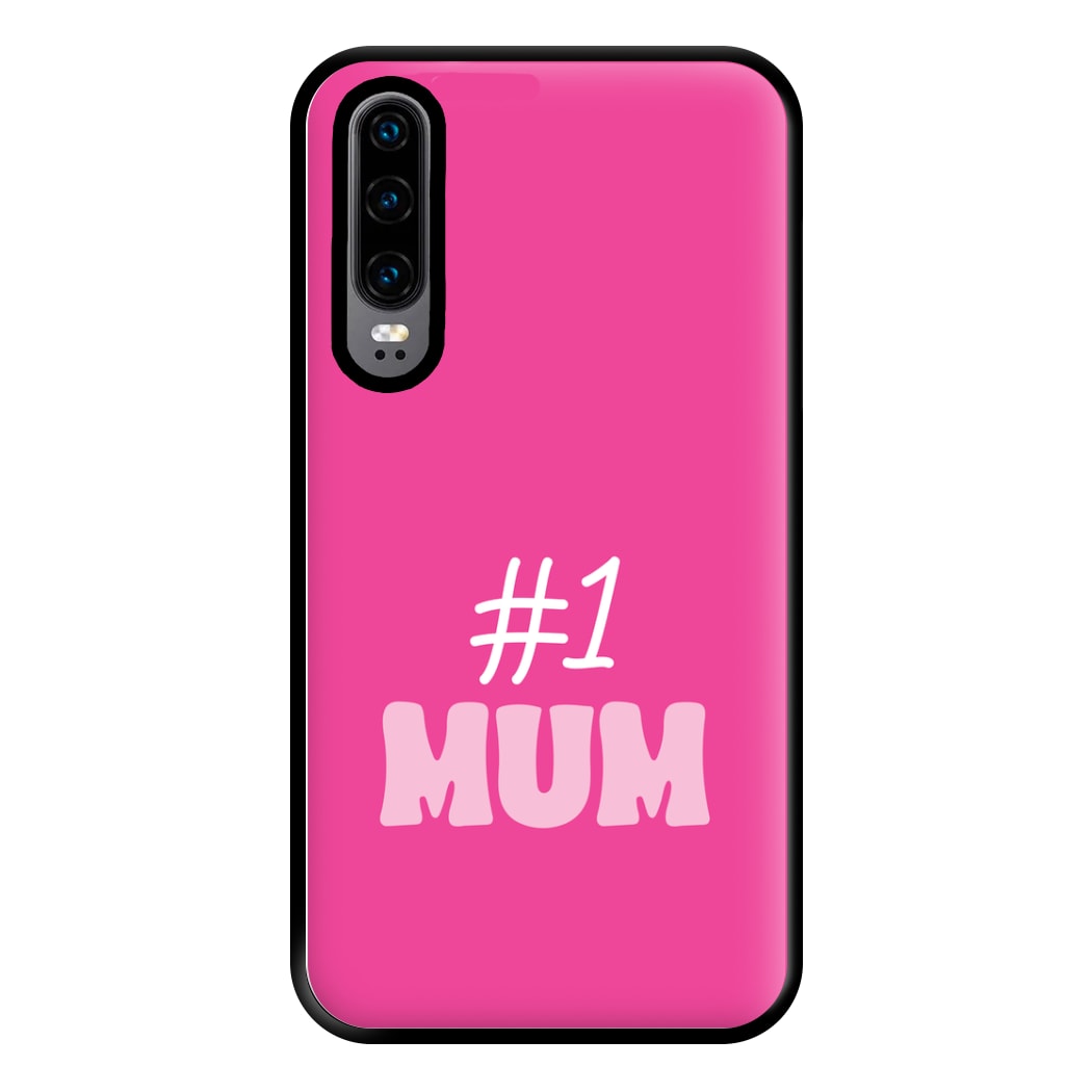 Number One Mum Phone Case for Huawei P30