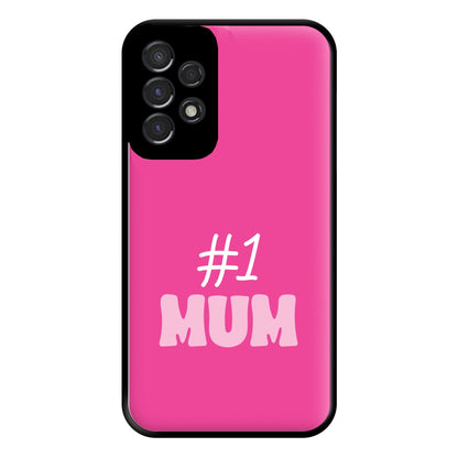 Number One Mum Phone Case for Galaxy A53