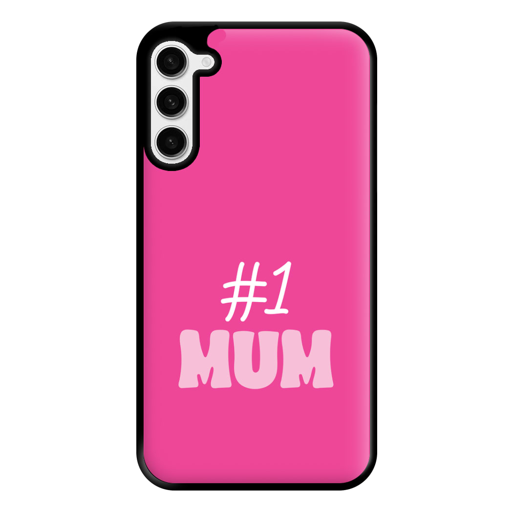 Number One Mum Phone Case for Galaxy S23 Plus