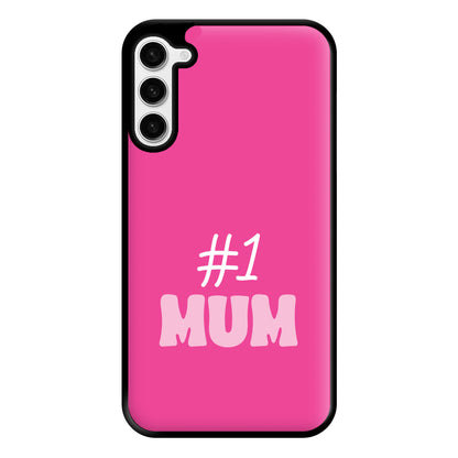 Number One Mum Phone Case for Galaxy S23 Plus