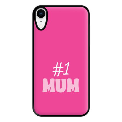 Number One Mum Phone Case for iPhone XR