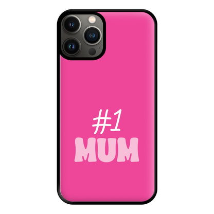 Number One Mum Phone Case for iPhone 13 Pro Max