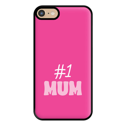 Number One Mum Phone Case for iPhone 6 / 7 / 8 / SE