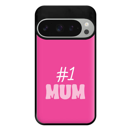 Number One Mum Phone Case for Google Pixel 9 Pro XL