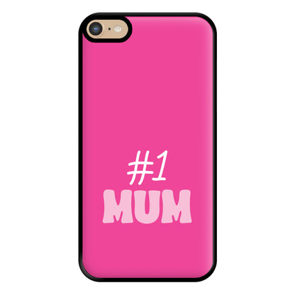 Number One Mum Phone Case for iPhone 6 Plus / 7 Plus / 8 Plus
