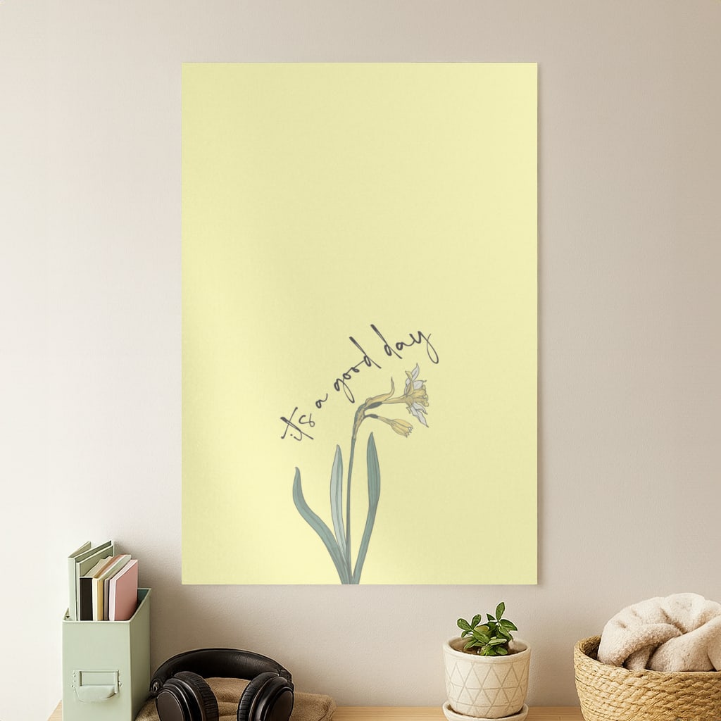 It's A Good Day Poster