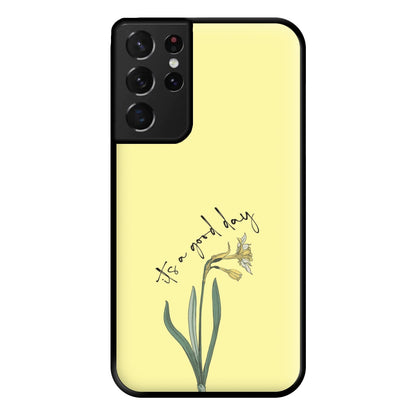 It's A Good Day Phone Case for Galaxy S21 Ultra