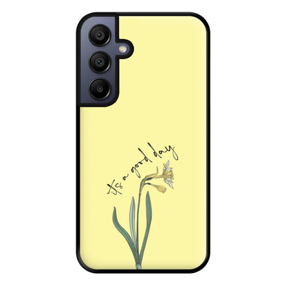 It's A Good Day Phone Case for Galaxy A16