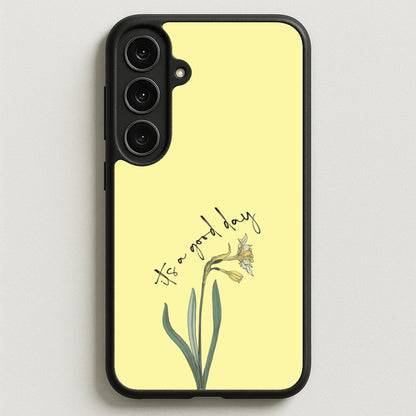 It's A Good Day Phone Case for Galaxy S25FE