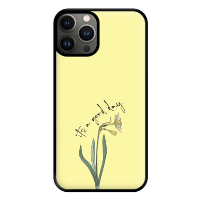 It's A Good Day Phone Case for iPhone 11 Pro Max