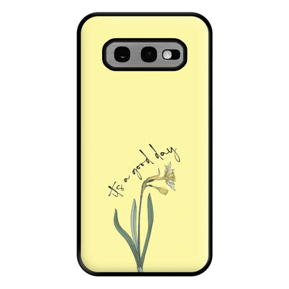 It's A Good Day Phone Case for Galaxy S10e