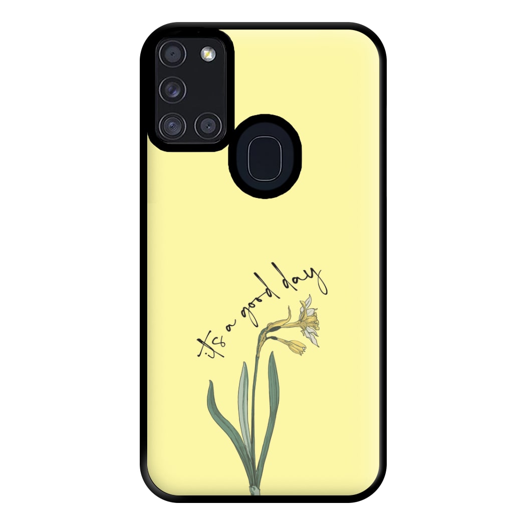 It's A Good Day Phone Case for Galaxy A21s