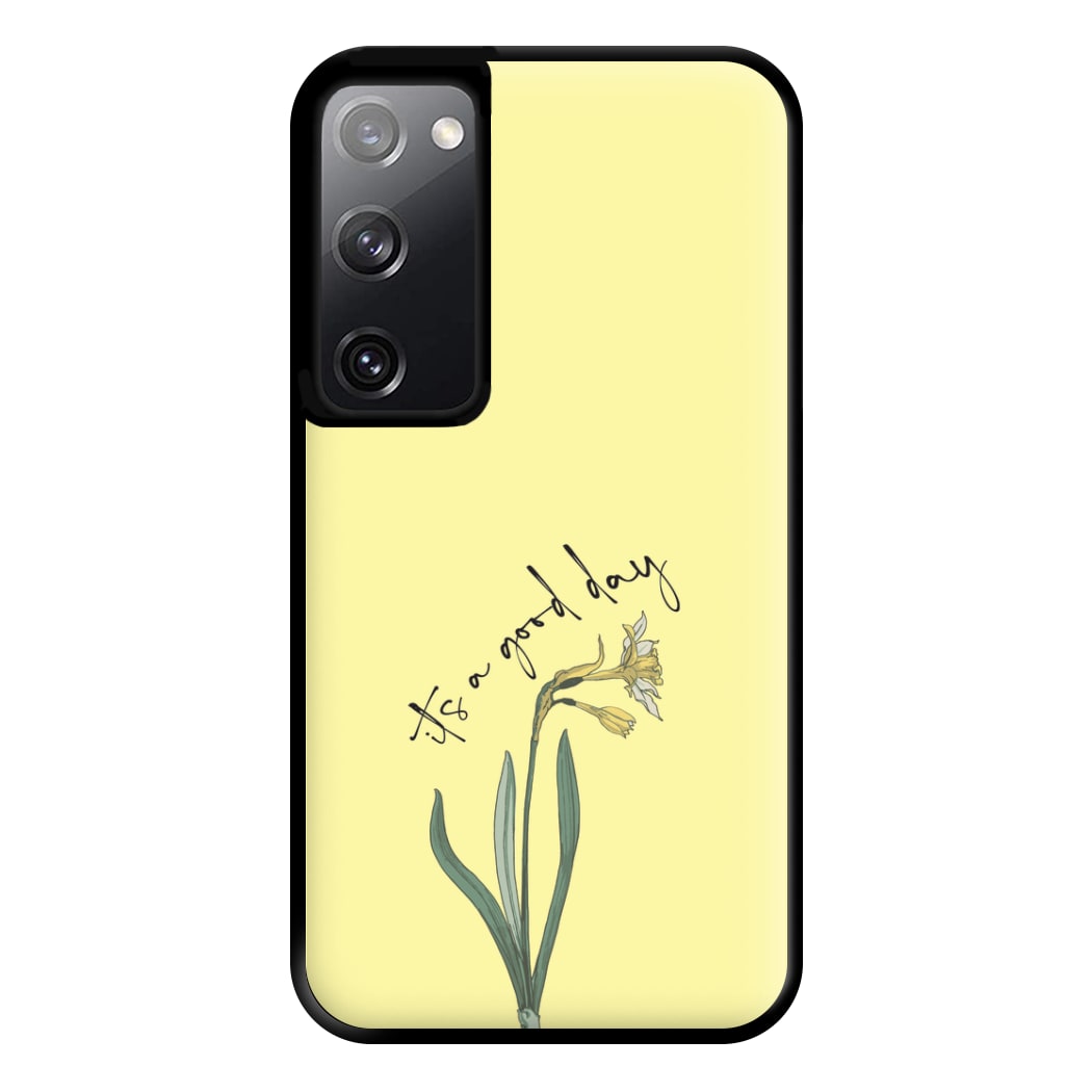It's A Good Day Phone Case for Galaxy S20