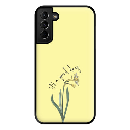 It's A Good Day Phone Case for Galaxy S21 Plus