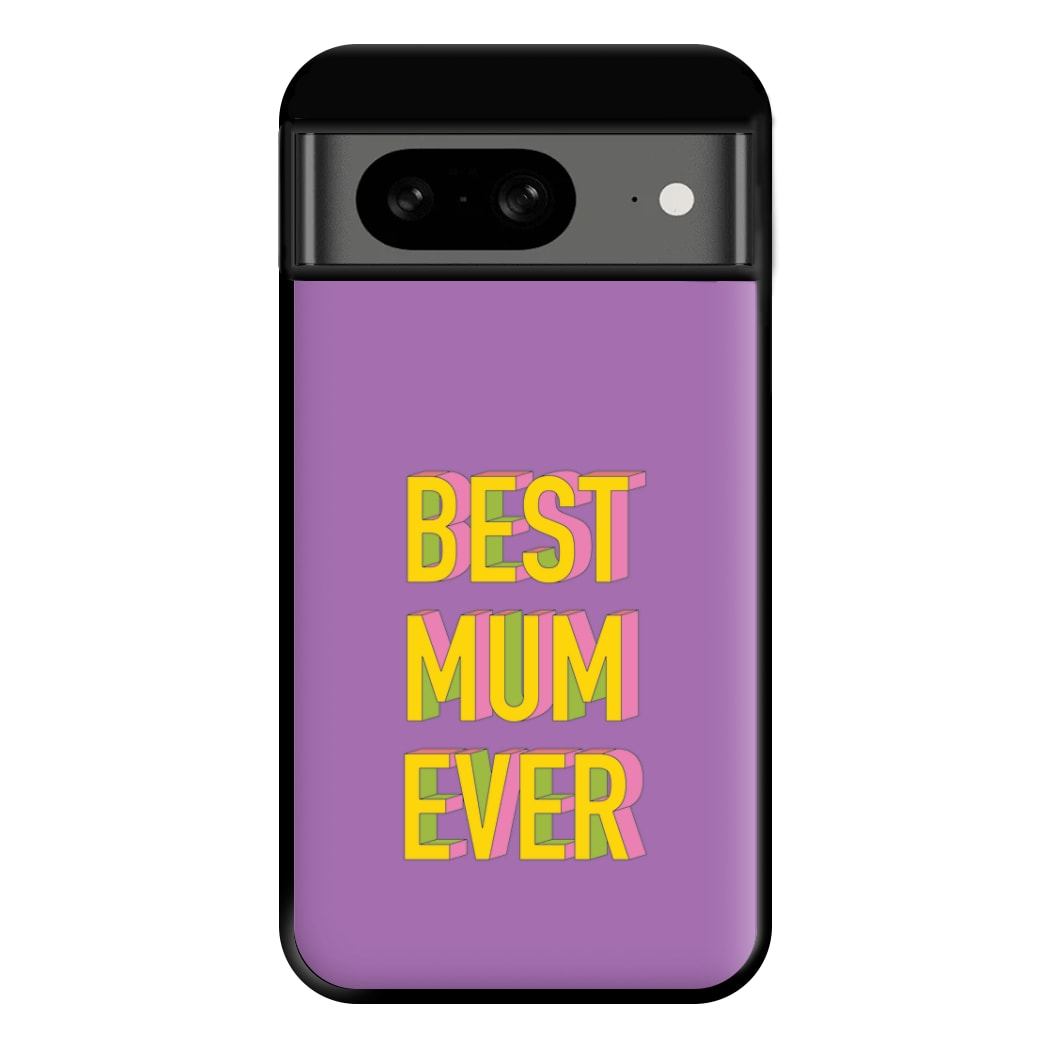 Geometric Best Mum Ever Phone Case for Google Pixel 8