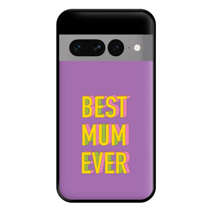 Geometric Best Mum Ever Phone Case for Google Pixel 7 Pro