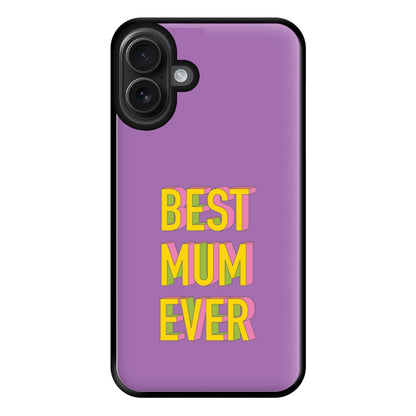 Geometric Best Mum Ever Phone Case for iPhone 16 Plus