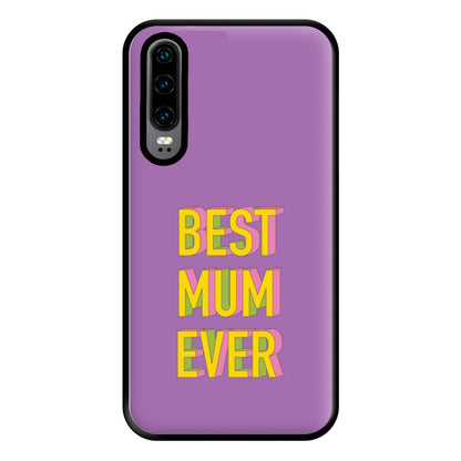 Geometric Best Mum Ever Phone Case for Huawei P30