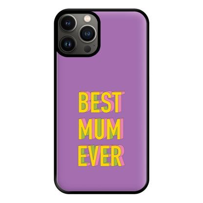 Geometric Best Mum Ever Phone Case for iPhone 13 Pro Max