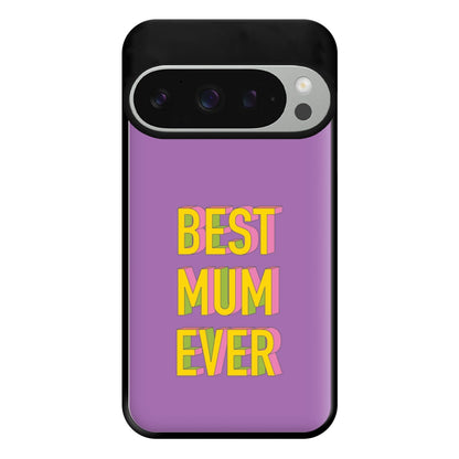 Geometric Best Mum Ever Phone Case for Google Pixel 9 Pro XL