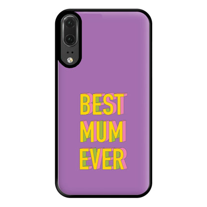 Geometric Best Mum Ever Phone Case for Huawei P20