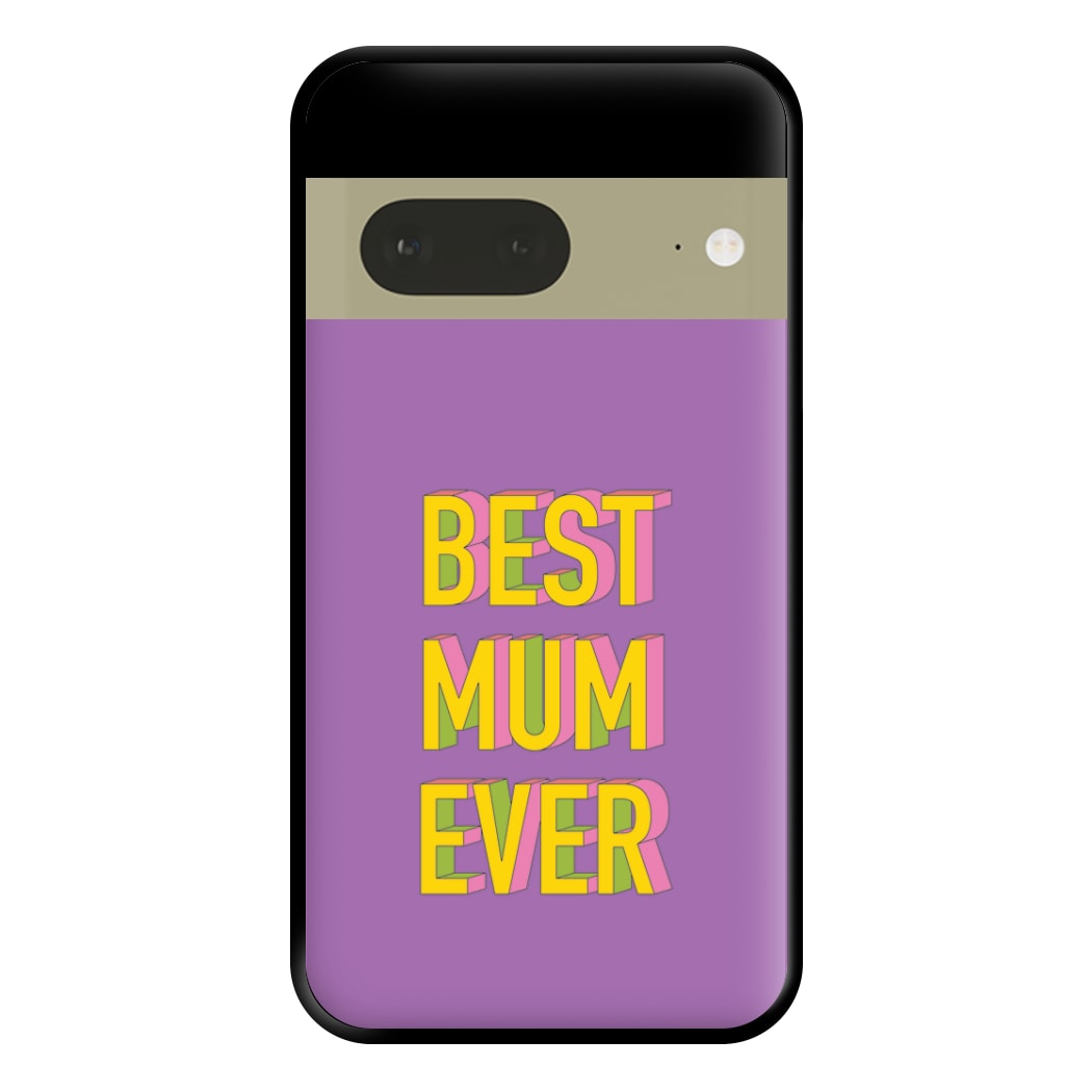 Geometric Best Mum Ever Phone Case for Google Pixel 7a