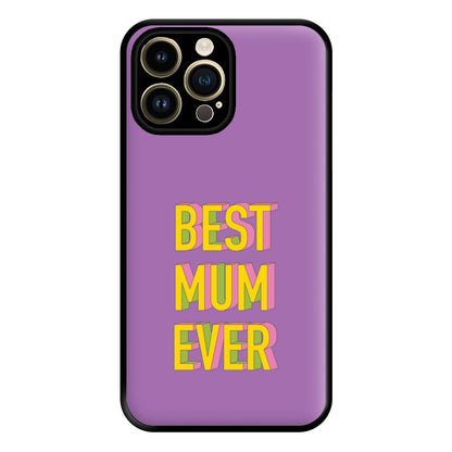 Geometric Best Mum Ever Phone Case for iPhone 14 Pro Max