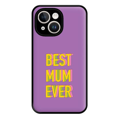 Geometric Best Mum Ever Phone Case for iPhone 14 Plus