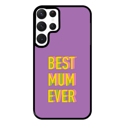 Geometric Best Mum Ever Phone Case for Galaxy S22 Ultra