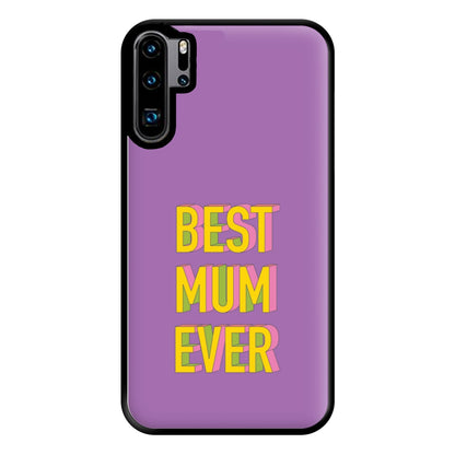 Geometric Best Mum Ever Phone Case for Huawei P30 Pro
