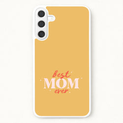 Best Mom Ever Phone Case for Galaxy A37