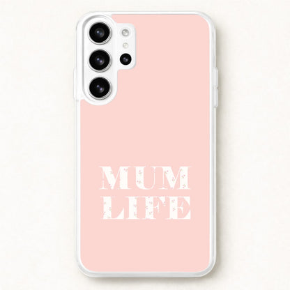 Mum Life Phone Case for Galaxy S26 Ultra