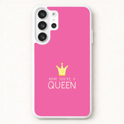 Mum You're A Queen Phone Case for Galaxy S26 Ultra