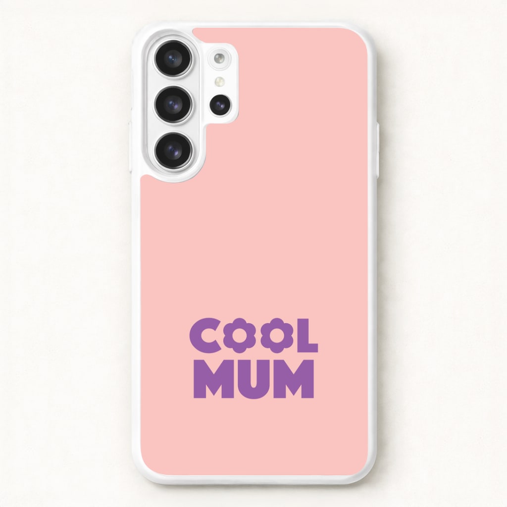 Cool Mum Phone Case for Galaxy S26 Ultra