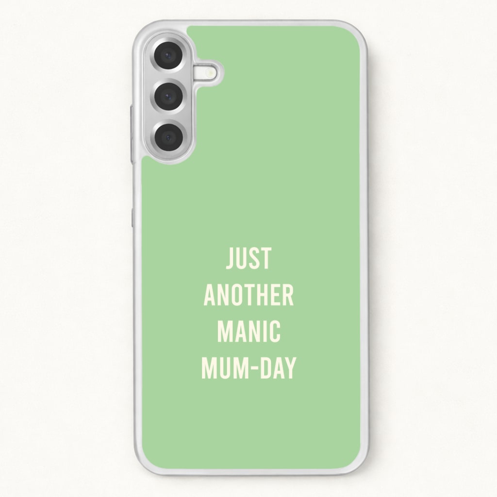 Just Another Manic Mumday Phone Case for Galaxy A57