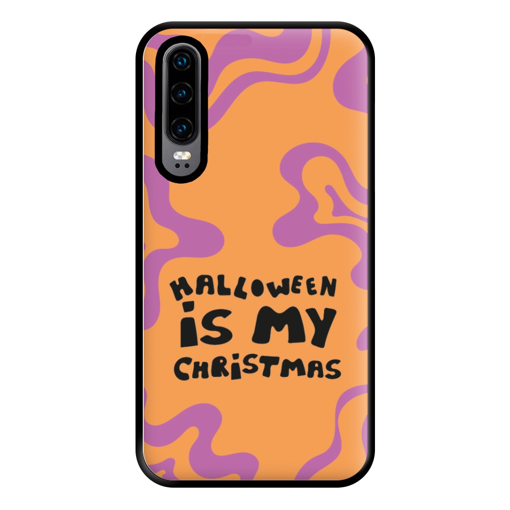 Halloween Is My Christmas - Myers Phone Case for Huawei P30