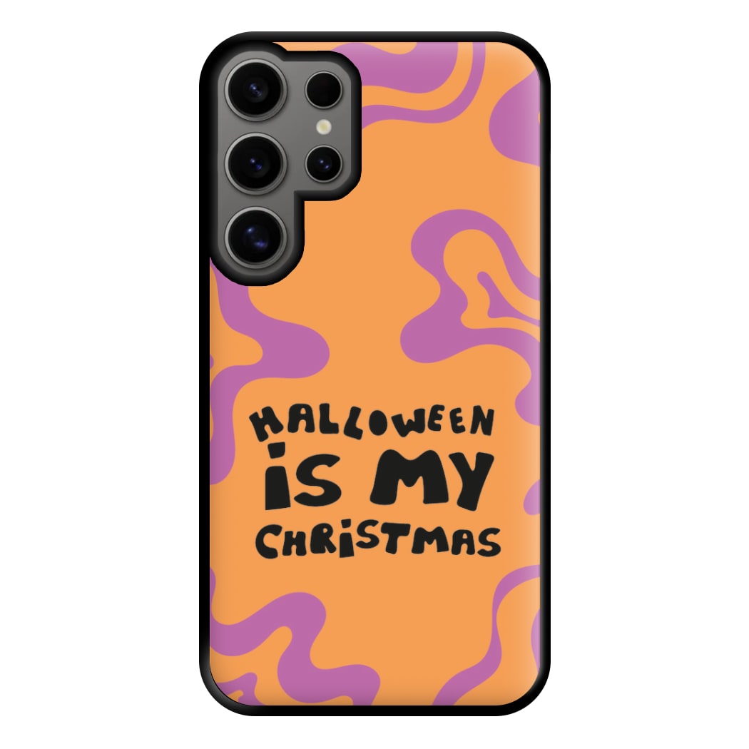 Halloween Is My Christmas - Myers Phone Case for Galaxy S24 Ultra